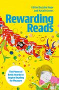 Rewarding Reads. The Power of Book Awards to Inspire Reading for Pleasure (en Inglés)