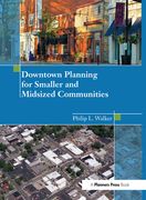 Downtown Planning for Smaller and Midsized Communities (en Inglés)