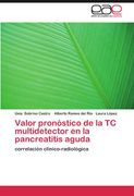 valor pron stico de la tc multidetector en la pancreatitis aguda