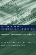 The Financiers of Congressional Elections: Investors, Ideologues, and Intimates (Power, Conflict, and Democracy: American Politics Into the 21St Century) 