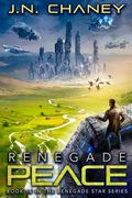 Renegade Peace: An Intergalactic Space Opera Adventure (en Inglés)
