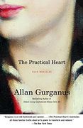 The Practical Heart: Four Novellas (en Inglés)