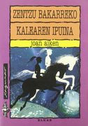 Zentzu Bakarreko Kalearen Ipuina (en Euskera)