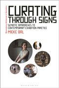 Curating Through Signs. Semiotic Approaches to Contemporary Exhibition Practice