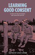 Learning Good Consent: On Healthy Relationships and Survivor Support 