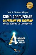 Como Aprovechar Presion del Entorno Desde Adentro Empresa