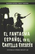 El fantasma español en el castillo escocés