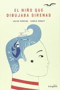 El Niño que Dibujaba Sirenas (in Spanish)
