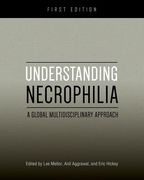 Understanding Necrophilia: A Global Multidisciplinary Approach