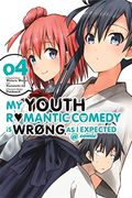 My Youth Romantic Comedy Is Wrong, As I Expected @ comic, Vol. 4 - manga (My Youth Romantic Comedy Is Wrong, As I Expected @ comic (manga))