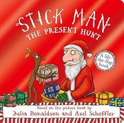 Stick Man - The Present Hunt: A lift-the-flap adventure (Foiled Edition)