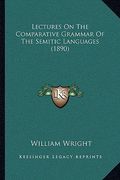 lectures on the comparative grammar of the semitic languages (1890) (en Inglés)