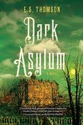 Dark Asylum: A Novel (Jem Flockhart Mysteries) 