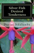 Silver Fish Desired Tenderness (en Inglés)