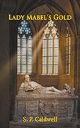 Lady Mabel's Gold (en Inglés)