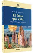 El Dios que Está: Teología del Antiguo Testamento (Estudios Bíblicos)