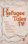 Refugee Tales: Volume IV Volume 4