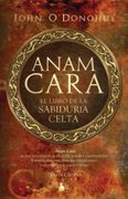 Anam Cara. El Libro de la Sabiduria Celta - John O'donohue - Sirio