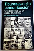 tiburones de la comunicacion / sharks of communication,grandes lideres de los grupos multimedia / great leaders of the multimedia groups