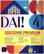 Dai! 4 B2 - Edizione Premium: Libro dello studente e degli esercizi con audio e video + codice di accesso all'edizione digitale BlinkLearning (12 mesi) (en Alemán,Italiano)