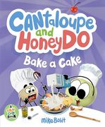 Cantaloupe and Honeydo Bake a Cake (a can do Book) (en Inglés)