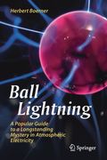 Ball Lightning: A Popular Guide to a Longstanding Mystery in Atmospheric Electricity 