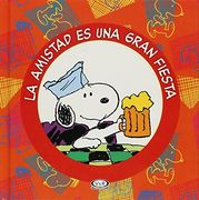 Snoopy - La Amistad es una Gran Fiesta