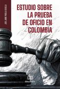 Estudio sobre la Prueba de Oficio en Colombia (in Spanish)