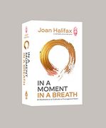 In a Moment, in a Breath: 55 Meditations to Cultivate a Courageous Heart (en Inglés)