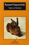 Viajes con Heródoto - Ryszard Kapuscinski - ANAGRAMA