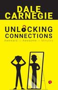 Unlocking Connections Awkward to Awesome in Minutes (en Inglés)