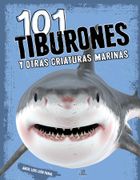 101 Tiburones y Otras Criaturas Marinas