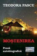 Mostenirea: Proza Autobiografica