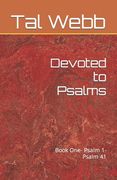 Devoted to Psalms: Book One: God Beside Us Psalm 1- Psalm 41 (en Inglés)