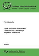 Digital Innovation in Incumbent Firm Contexts: A Knowledge Integration Perspective (en Inglés)