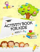 Activity Book for Kids Ages 7 - 9 (en Inglés)