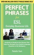 perfect phrases for esl everyday business life (en Inglés)
