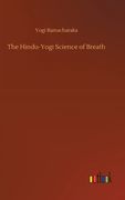 The Hindu-Yogi Science of Breath 