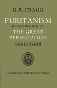 Puritanism in the Period of the Great Persecution 1660-1688 (en Inglés)