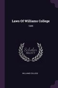 Laws Of Williams College: 1849 (en Inglés)
