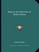 reply to the objections of robert nelson