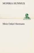 Mein Onkel Hermann (TREDITION CLASSICS) (German Edition)