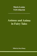 Animus and Anima in Fairy Tales (Studies in Jungian Psychology by Jungian Analysts, 100) (en Inglés)