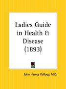 ladies guide in health and disease (en Inglés)
