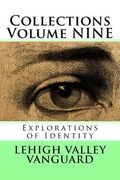 Lehigh Valley Vanguard Collections Volume NINE: Explorations of Identity (en Inglés)