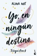 Yo, en ningún destino. Trilogía Azar, 2