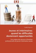 Jeunes Et Interimaires: Quand Les Difficultes Deviennent Opportunites