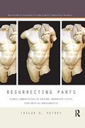 Resurrecting Parts (Routledge Studies in the Early Christian World) (en Inglés)