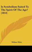 is symbolism suited to the spirit of the age? (1854) (en Inglés)