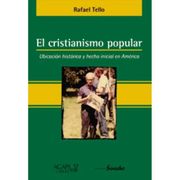 CRISTIANISMO POPULAR, EL – UBICACION HISTORICA Y HECHO INICIAL EN AMERICA